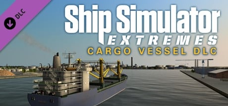 Ship Simulator Extremes: Cargo Vessel DLC