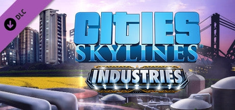 Cities: Skylines - Industries Plus